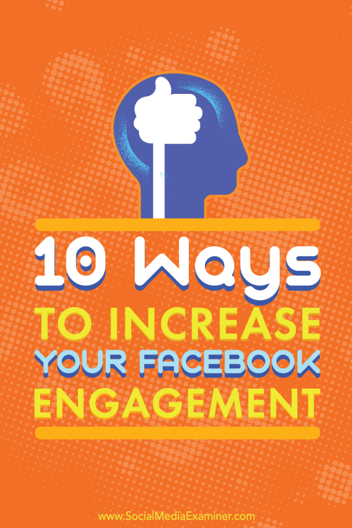 Tippek az elkötelezettség növelésének 10 módjára a Facebook üzleti oldal bejegyzéseivel kapcsolatban.