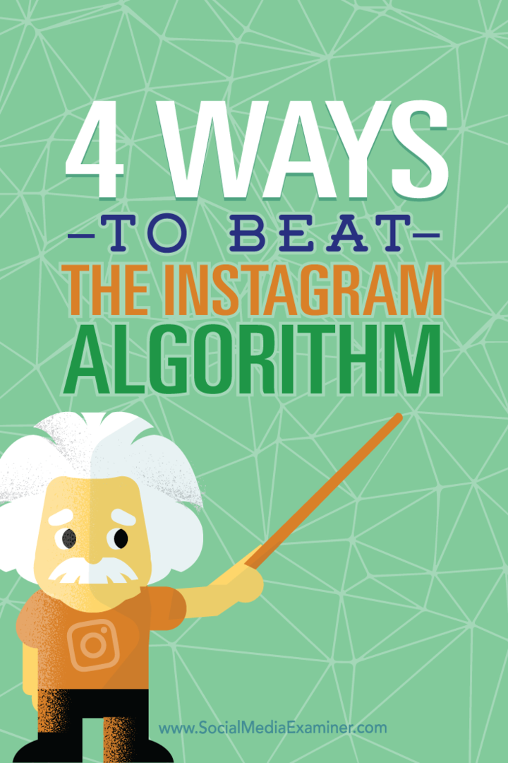 4 módszer az Instagram algoritmus legyőzésére: Social Media Examiner
