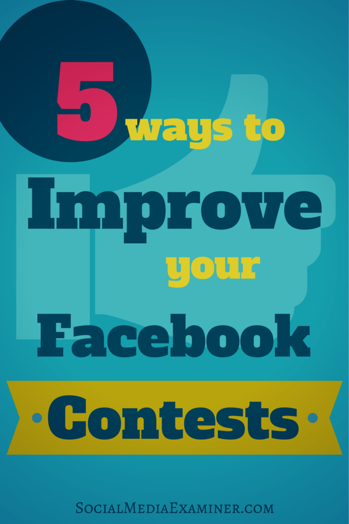 5 módszer a Facebook-versenyek fejlesztésére: a közösségi média vizsgáztatója