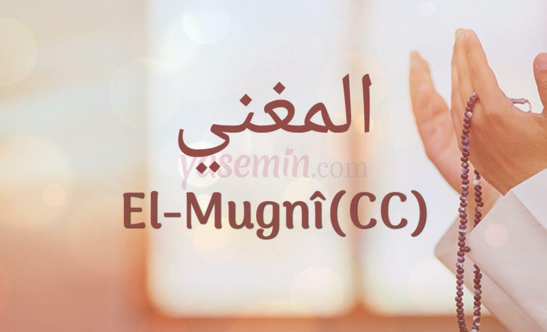 Mit jelent a Al-Mughni (c.c)? Melyek Al-Mughni (c.c.) erényei?