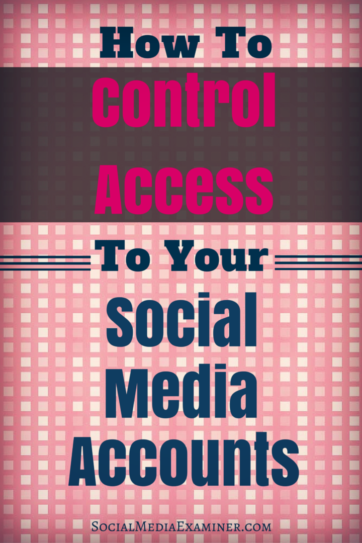 A közösségi média-fiókokhoz való hozzáférés ellenőrzése: Social Media Examiner