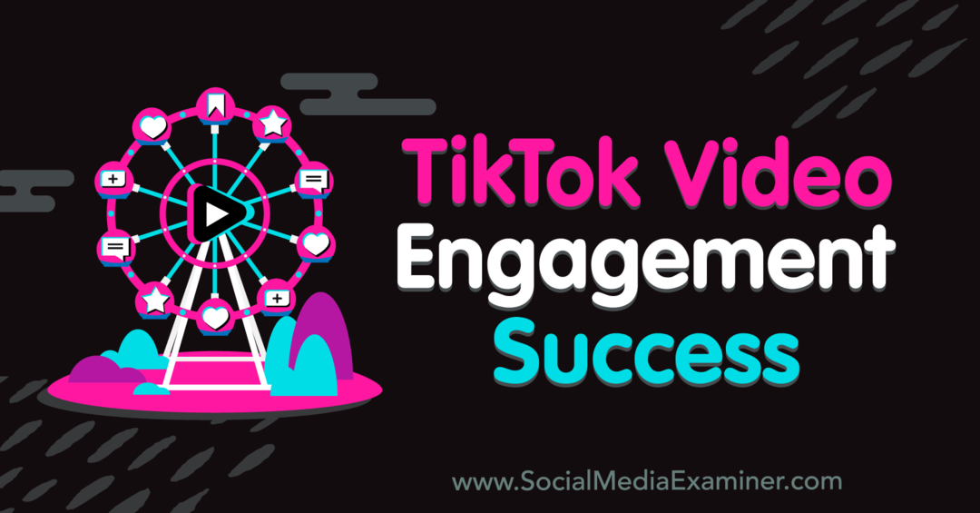 TikTok Video Engagement Success – Social Media Examiner