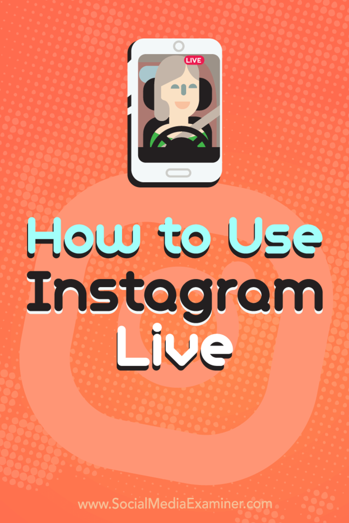 Az Instagram Live használata Kristi Hines által a Social Media Examiner webhelyen.