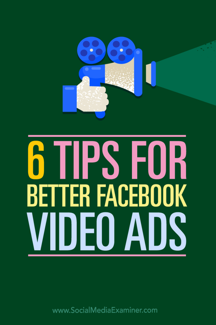 Tippek a videó Facebook-hirdetésekben való felhasználásának hat módjára.
