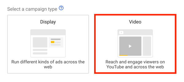 A YouTube hirdetési kampány létrehozásának módja: 5. lépés, válassza ki a YouTube hirdetési célját, és válassza a videót kampánytípusként
