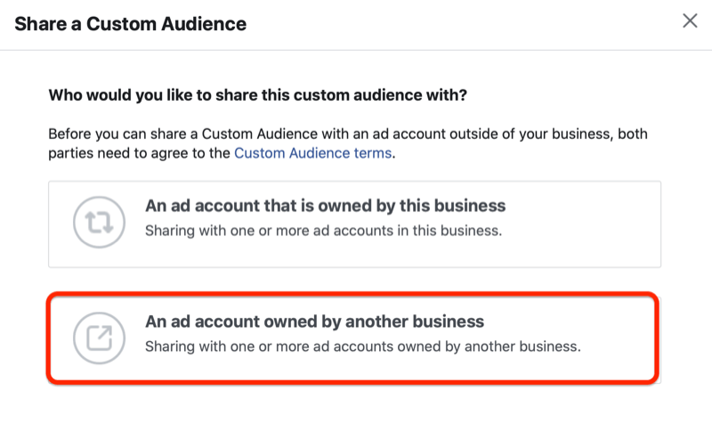 A facebook ads manager megosztja az egyéni közönségmenüt a „másik vállalkozás tulajdonában lévő hirdetési fiók” lehetőséggel